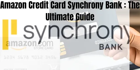 Amazon Credit Card Synchrony Bank : The Ultimate Guide