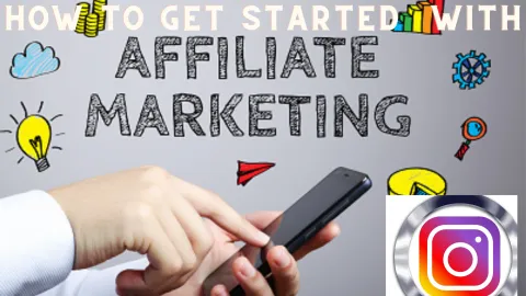 How to  Get Started With Affiliate Marketing?