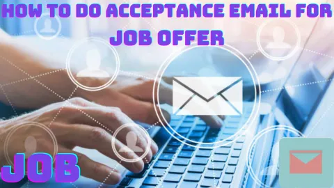 How to do Acceptance Email For Job  Offer