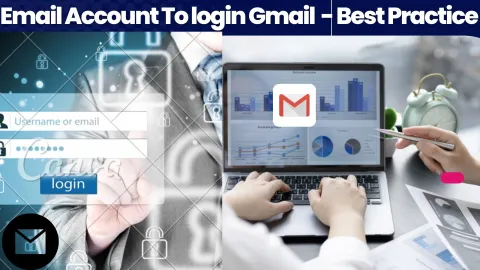Email Account To Login Gmail-Best Practice