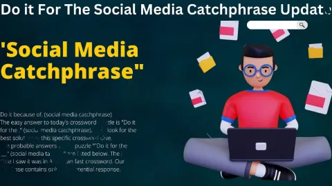 Do It for the Social Media Catchphrase and Quotes
