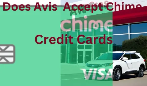 Does Avis Accept Chime Credit Cards