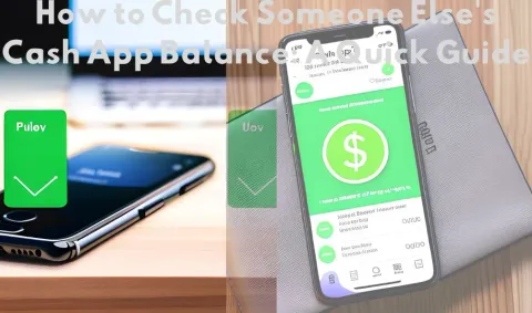 How to Check Someone Else's Cash App Balance: A Quick Guide