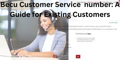 Becu Customer Service  number: A Guide for Existing Customers