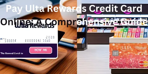 Pay Ulta Rewards Credit Card Online: A Comprehensive Guide