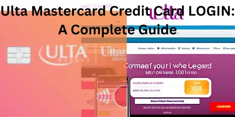 Ulta Mastercard Credit Card LOGIN: A Complete Guide