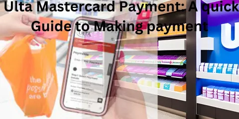 Ulta Mastercard Payment: A quick Guide to Making payment