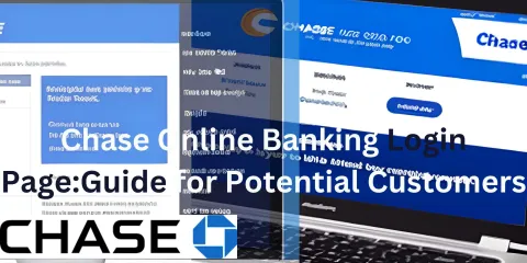 Chase Online Banking Login Page:Guide for Potential Customers