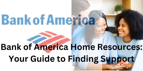 Bank of America Home Resources: Your Guide to Finding Support