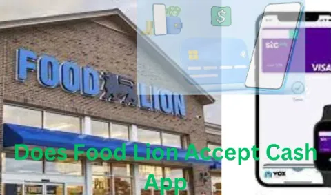 Does Food Lion Accept Cash App:Ultimate Guide for Customers