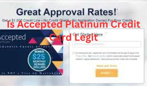Is Accepted Platinum Credit Card Legit: A Comprehensive Review