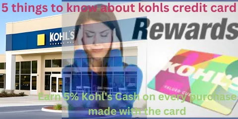 5 things to know about kohls credit card