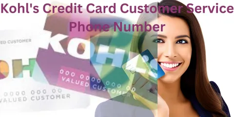 Kohl's Credit Card Customer Service Phone Number