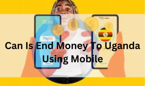 Can I Send Money To Uganda Using Mobile