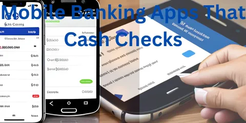 Mobile Banking Apps That Cash Checks