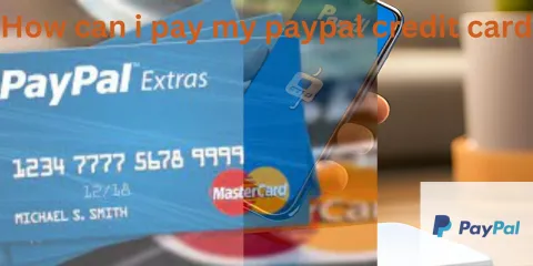 How can i pay my paypal credit card