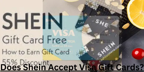 Does Shein Accept Visa Gift Cards?