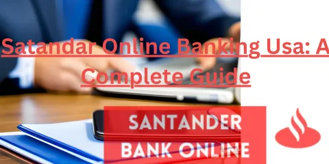 Satandar Online Banking Usa: A Complete Guide