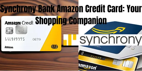 Synchrony Bank Amazon Credit Card: Your Shopping Companion