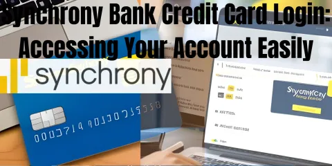 Synchrony Bank Credit Card Login: Accessing Your Account Easily