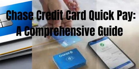 Chase Credit Card Quick Pay: A Comprehensive Guide