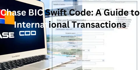 Chase BIC Swift Code: A Guide to International Transactions