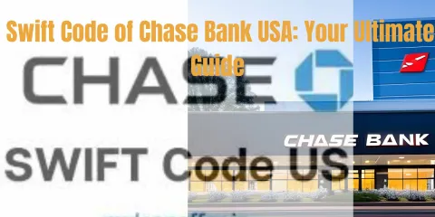 Swift Code of Chase Bank USA: Your Ultimate Guide