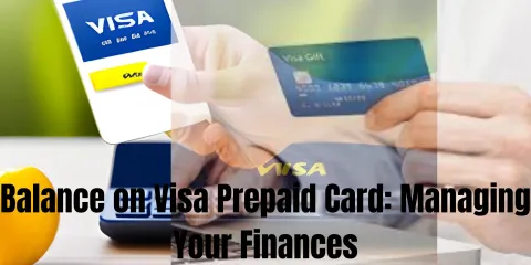 Balance on Visa Prepaid Card: Managing Your Finances