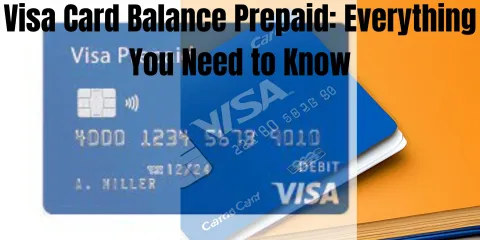 Visa Card Balance Prepaid: Everything You Need to Know