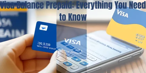 Visa Balance Prepaid: Everything You Need to Know