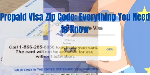 Prepaid Visa Zip Code: Everything You Need to Know