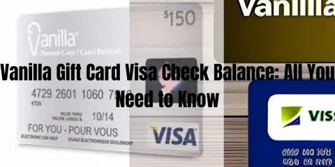 Vanilla Gift Card Visa Check Balance: ThingsYou Need to Know