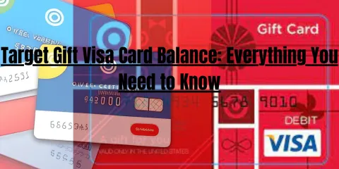 Target Gift Visa Card Balance: Everything You Need to Know