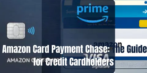 Amazon Card Payment Chase: The Guide for Credit Cardholders