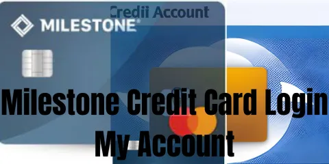 Milestone Credit Card Login My Account