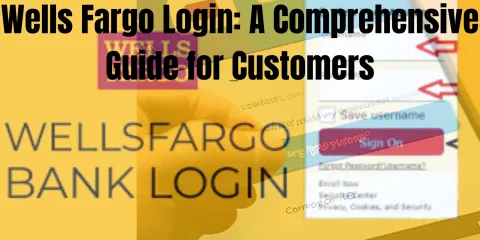 Wells Fargo Login: A Comprehensive Guide for Customers