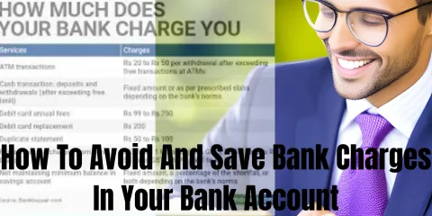 How To Avoid And Save Bank Charges In Your Bank Account