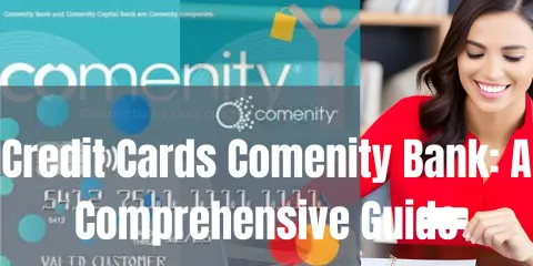Credit Cards Comenity Bank: A Comprehensive Guide
