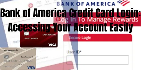 Bank of America Credit Card Login: Accessing Your Account Easily