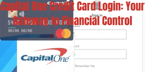 Capital One Credit Card Login: Your Gateway to Financial Control