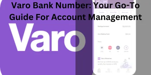 Varo Bank Number: Your Go-To Guide for Account Management