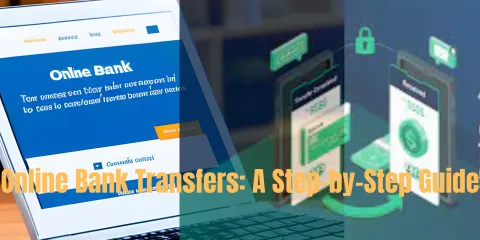 Online Bank Transfers: A Step-by-Step Guide