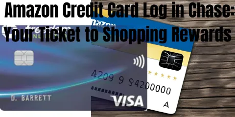 Amazon Credit Card Log in Chase: Your Ticket to Shopping Rewards