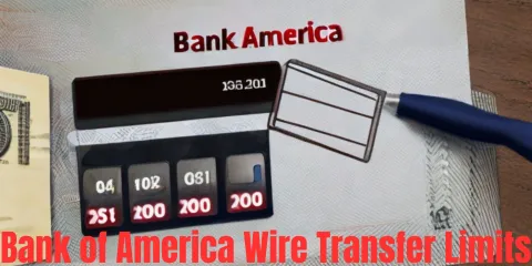 Bank of America Wire Transfer Limits