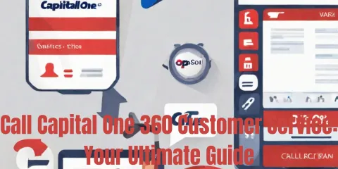 Call Capital One 360 Customer Service: Your Ultimate Guide